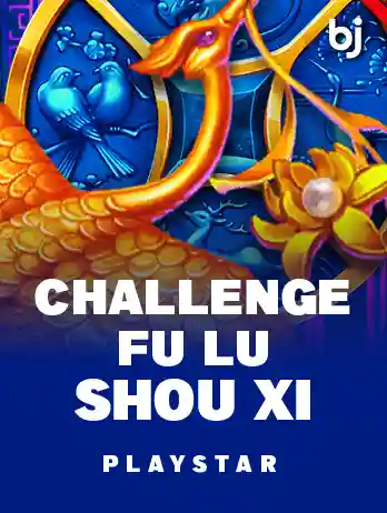 Challenge Fu Lu Shou Xi